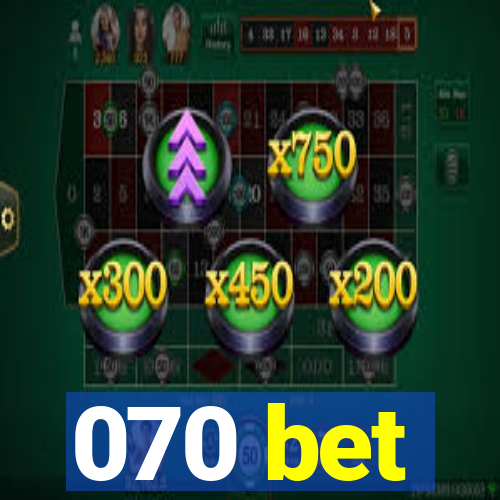 070 bet